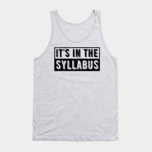 It's In The Syllabus Tank Top